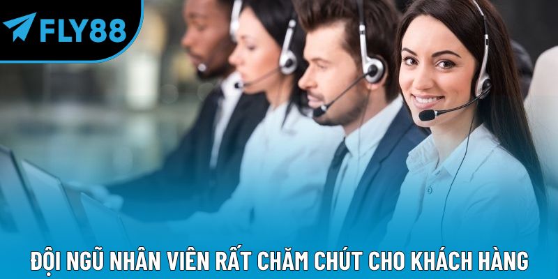 Đội ngũ nhân viên rất chăm chút cho khách hàng